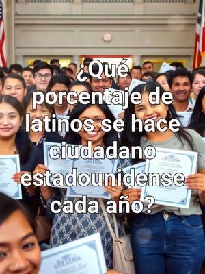 que porcentaje de latinos se hace ciudadano estadounidense?#elprofedelaciudadania #ciudadanosestadounidenses #ciudadanosamericanos #taxes #superacion