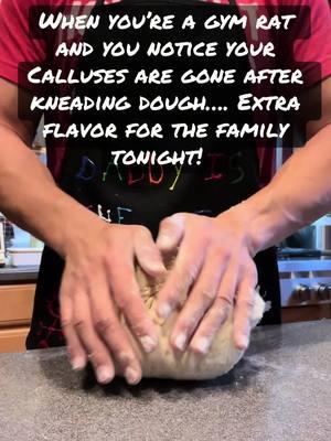 Extra protien! Extra flavor! #callus #gymrat #dough #kneading #cooking #fitness #kitchen #homecook #funny 