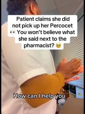 Episode 109 | patient claims she did not pick up her Percocet despite sending her brother to pick it.. do you believe her? #pharmacist #pharmacytechnician #nursesoftiktok #viral #xybca #DrK 