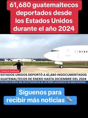 Estados Unidos deportó a 61,680 inmigrantes guatemaltecos originarios de Guatemala a lo largo del año 2024. #guatemaltecosenusa #migracion #deportados #inmigrantes #estadosunidos #guatemala #lavozdelinmigrante 