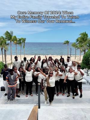 Core Memory Of 2024. When MY Entire Family Traveled To Tulum To Witness Our Vow Renewal...Matching T-Shirts and All!! #fyp #tulum #tripmadeitoutofthegc #blacklove #vowrenewal 