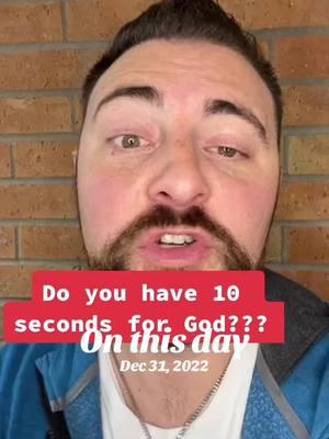 Do you have 10 seconds for God??? #fyp #you #seconds #god #becomelove #onthisday  