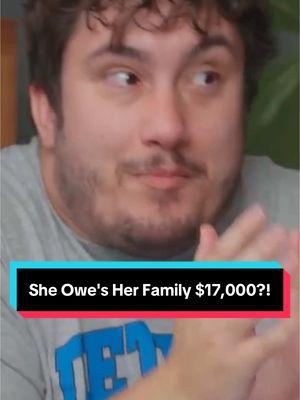 She Owe's Her Family $17,000?! #debt #moneytok #realitycheck 