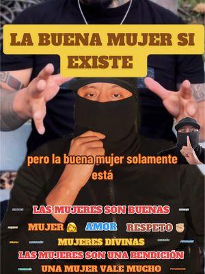 LA BUENA MUJER SI EXISTE #mensaje #mujer #mujeres #hombre #hombres #amor #respeto #motivacion #fy #juanit02022 #juanit02025 