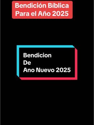 Comparte esta bendición #AñoNuevo #Bendición #FeBíblica #EsperanzaEnDios #NuevosComienzos #ConfianzaEnDios #AmorFamiliar #PerdónYSanación #PlenitudEnCristo#fypシ゚viral #catolicos_por_amor #