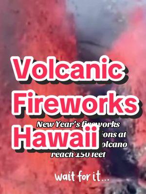 Volcano celebrating the new year! #Volcano #Hawaii #Eruptions #lava #news #Kilauea 