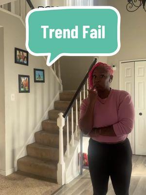 This why I don’t do trends at home 😭😂 #fyp #trendfail #fail 