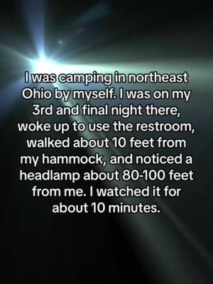 This is why I don't #camp alone, or maybe at all after this story. #camping #creepy #unknown #unexplained #cryptid #paranormal #supernatural #cryptids #scary #scarystory #scarystories #afraid #fear #sinister #alien #aliens #truestory 