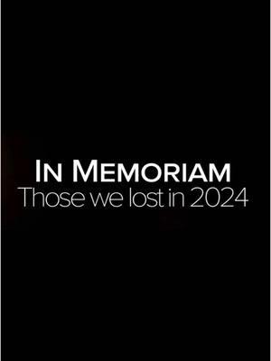 In Memoriam: Those We Lost in 2024 #inmemoriam #restinpeace #fypシ゚viral #nikkigiovanni #cissyhouston #explorepage #johnamos #quincyjones #hydeiabroadbent #louisgossettjr #titojackson #foryoupage #frankiebeverly #jamesearljones #ojsimpson #carlweathers #fatmanscoop #foryou #fyp #rip #newyears #newyearseve #nye 