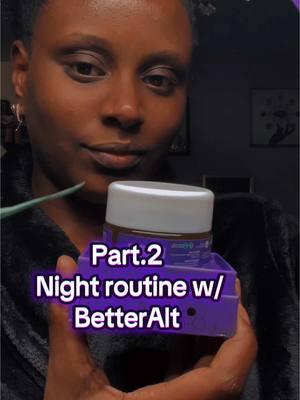 @BetterAlt Beauty #moisturizergel #pmskincareroutine #hydratedskin #fyp #skincare #skincareroutine #contentcreator 