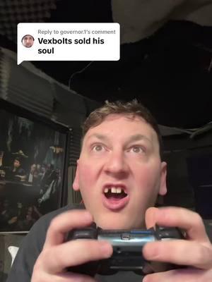 Replying to @governor.1 Vexbolts sold his soul 🤯 #fyp #foryoupage #deejaweej #vexbolts #nostalgia #gaming #GamingOnTikTok #funny #comedy #joke #viral #trending 