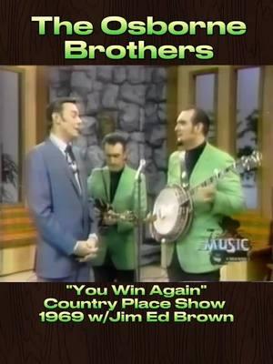 The Osborne Brothers Singing The Hank Williams Song- "You Win Again" In 1969 On The Country Place TV Show  Hosted By Jim Ed Brown #OsborneBrothers #BobbyOsborne #SonnyOsborne #BluegrassMusic #Bluegrass #ClassicCountry #Musician #musiciansoftiktok #mandolin #Banjo #Guitar #OldMusic #RealCountryMusic #Country #CountryMusic #CountryFans #Bluegrass🪕🎶🎵 #60sMusic #50s60s70s #1960smusic #60sTVShows  #GenX #OldiesButGoodies #retromusic #OldSchool #Nostalgia #GenXMusic #GenXTiktok #GenerationX #genxcrew #FYPPage #4upage #4U #MusicVideos #fypviral #tiktokmusic #60sVibe #60sStyle #60s70smusic #60sHair #60sFashion #60sAesthetic #VintageMusic #VintageHair #VintageClothes #memoriesbringback #VinylCollection #Vinyl #FYPPage 