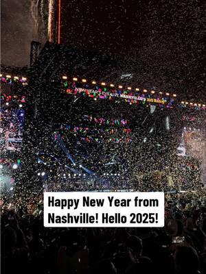 Happy New Year! Hello 2025!! 🎉  #HappyNewYear #NashvilleNYE #Nashville #MusicCity #NashvilleTN #NashvilleTennessee #CountryMusic #2025 #CountryMusic #Nash #NYE #HappyNewYears #NewYears #Confetti 