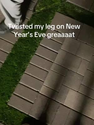 #newyearseve #fyp #myleg 