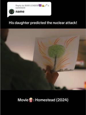 Replying to @WAR LEADER😈👑🗡  His daughter predicted the nuclear attack!😳 Movie : Homestead 🍿 . #newmovie #moviescene #movieclip #thriller #apocalypse #movieedit #plottwist #nealmcdonough #homestead 