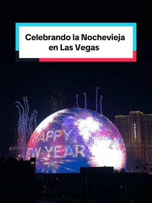 Dándole la bienvenida al 2️⃣0️⃣2️⃣5️⃣🎆 desde @Sphere en #LasVegas. #Vegas #felizañonuevo #VisitaLasVegas 