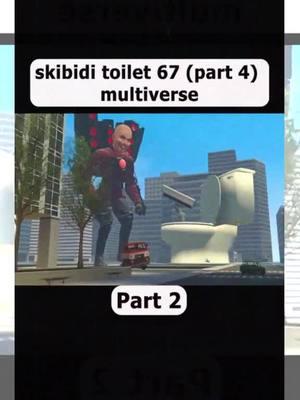 skibidi toilet 67 (part 4) multiverse part 2#skibidi #skibidichallenge #skibiditoilet #skibiditoiletboss #skibididopdopdopyesyesyesyesnononono #skibi_Part 07