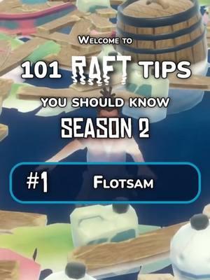 101 Raft Tips Season 2 Episode 1: Flotsam. Also known as trash, debris, or floating stuff. You're gonna need it, and you're gonna need a lot of it. #raft #alidove #101 