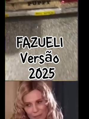 FAZUELI versão 2025 #humor #hilario #fazuelicambada #meme #trend #viralvideo #divertido #petistafanfarrao 