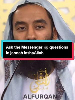 Ask the Messenger ﷺ questions in jannah inshaAllah #abutaymiyyah #is#abutaymiyyah##islamc#islamics#islamicvideo #islamicreminderm#islamicquotesi#muslimu#muslimtiktokm#muslimah##muslimsl#dawahf#quran #allah#f#fyo#fypo#fypシa#foryouy#foryoupageral #trending #CapCut 