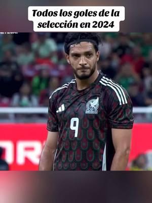 #todos los goles de la #seleccionmexicana en #2024 #fyp 