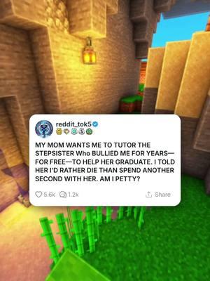 MY MOM WANTS ME TO TUTOR THE STEPSISTER Who BULLIED ME FOR YEARS—FOR FREE—TO HELP HER GRADUATE. I TOLD HER I’D RATHER DIE THAN SPEND ANOTHER SECOND WITH HER. AM I PETTY? #reddit_tok5 #reddit #reddittreadings #reddittreadings #redditstorytime #askreddit #fyp 