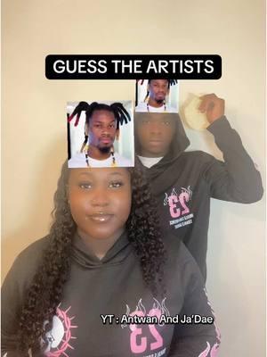 Guess The Artists 👀😂 !!  #antwanandjadae #_daedaee_ #fyp #foryoupage #trending #Relationship #newyears #blowthisup #blowup? #funnyy #viralvideo #capcut #artist #challenge 