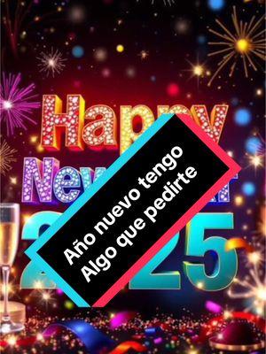 Año Nuevo tengo algo que pedirte 🙏#año #nuevo #happy #peticion #gente #happynewyear 