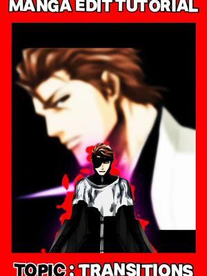 Manga Edit Top an Bottom Transition and Upward Transition Tutorial🗣️🔥 FOLLOW MY SECOND ACCOUNT FOR MORE@["MASAB EDITS"] #mangaedit #tutorial #aizen #transition #upwardtransition #transitiontutorial #black #blackedges #fypシ゚ #foryou 