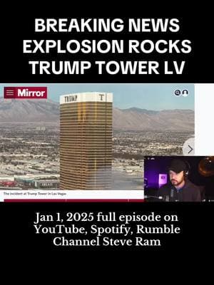 Car Explosion in front of Trump Tower in Las Vegas (Jan 1, 2025 full episode on YouTube, Spotify, Rumble - Channel Steve Ram) #trumptower #steveram #breakingnews #fy #fyp 