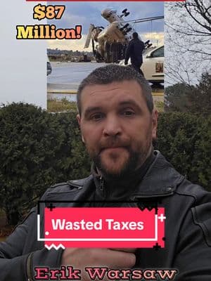 Government Wasted Taxes #erikwarsaw Erik Warsaw 