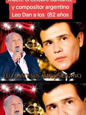 #CapCut #muere#el#celebre#fyp #cantante#y#conpositor#argentino#Leo#Dan #a#los#82#años#fypシ゚viral 