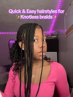 Quick & Easy hairstyles for ✨Knotless braids✨ #knotlessbraids #hairstyles 