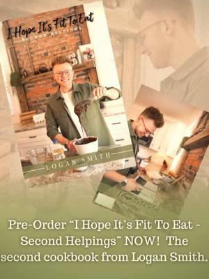 “I Hope It’s Fit To Eat - Second Helpings” is coming soon! *Ships by April 1st, 2025. - #ihopeitsfittoeat #logansmith #baker #cook #cookbook #FoodTok #foryoupage #fyp #fypシ #recipes #preorder #comingsoon 