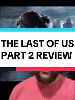 The Last of Us Part II review #greenscreen #tlou2 #thelastofus2 #tlou #gaming #gamingontikok #videogames #playstation #ps5 #playstation5 #gamereviews 