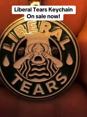 Flash sale! #liberaltears #liberallogic #liberalsnowflakes #keychain 