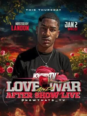 🚨 New Original Series Alert 🚨 Love And War first After Live. Brought to you by NowThatsTv and hosted by the one and only @landonxfrost . This live will be held 9pm EST on NowThatsTv TikTok.  • Link to our TikTok is listed in our bio✅ #nowthatstv #loveandwar 