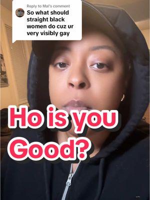 Replying to @Mal tell me what does visibly gay look like? 🤔 #homophobic? #fy #fyp #menarescary #loveblackwomen #viral