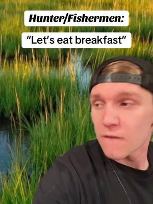 Every hunter and fishermen’s breakfast #hunt #hunting #hunter #hunts #huntingtiktok #hunttok #dove #duck #deer #upland #outdoor #Outdoors #funny #hunter #huntingandfishing #wildlife #wildgame #sport #funnyvideos #funnyvideo 