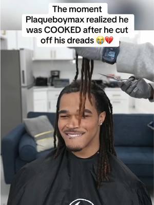 Plaqueboymax realized he was cooked after he cut off his dreads that he spent 5+ years growing 😭💔#fyp #foryou #foryoupage #plaqueboymax #plaqueboymaxclips #plaqueboymaxedit #faze #fazeclan #fazeclips #dreads #cooked #vexbolts