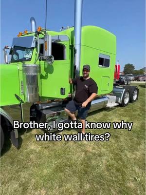 Brother, I gotta know… why the white wall tires? 🚛🅿️ #t#truckparkingclubt#truckparkingt#truckst#truckt#truckertokt#trucktokt#truckerlifet#truckert#truckingf#fyps#semitruckp#parkingt#truckersoftiktokt#truckdriverd#driverf#freightt#truckparkingshortagetruckshow #truckshow 