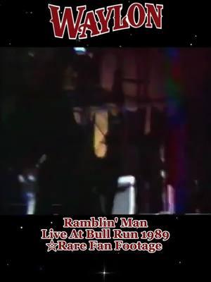 Rare Live Fan Footage Of Waylon Jennings Performing  in 1989 The Song-"Ramblin' Man" #WaylonJennnings #RamblinMan #=w= #WaylonWednesdays  #Waylon #Outlaw #Waymore #CountryMusicTiktok #CountryMusic #CountryFans #OutlawCountry #CountryMusicTiktok #RealMusic #CountryMusic #CountryFans #OutlawCountryLegends  #80sCountry #retromusic #CountryBoys #CountryLife #CountryMusicSingers #SingerSongwriters #4upage #4U #MusicVideos #Musician #Nostalgia #OldSchool #OldiesButGoodies #BringBackThe70s80s #Vinyl #VintageStyle #VintageMusic #VintageHair #VintageClothes #memoriesbringback #Oldies #80sStyle #80sHair #80sfashion #70s80smusic  #ClassicCountry #RealCountryMusic  #Country #CountryMusic  #GenX #GenXTiktok #GenXMusic #GenerationX  #LiveMusic #LiveConcert #ForYourPage #Rare