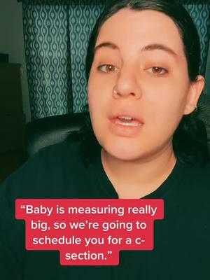 You had a growth scan where baby measured “big” 🧑‍⚕️ cue the classic line from your provider that sounds more like a command than a suggestion.  ✨But let’s pause for a second.✨   Did you know that a "big baby" (also known as macrosomia) is one of the most overused reasons for suggesting an unnecessary C-section? Studies show that ultrasounds can be off by up to TWO pounds when estimating a baby’s weight. That’s a huge margin for error, especially when the stakes are high. Here’s the thing: You have options. You have a voice. You have the RIGHT to make an informed decision. Big baby? Cool. That doesn’t *automatically* mean your birth plan needs to go out the window.   ✨What you CAN do instead:   ➡️ Ask about evidence-based reasons for the recommendation.   ➡️ Use your B.R.A.I.N (What are the Benefits, Risks, Alternatives, Intuition, and what if I do Nothing (yet)).   ➡️ Trust your body—big babies can and have been born vaginally.   Your provider works for *you,* not the other way around. So if their recommendation doesn’t sit right, it’s okay to say, “Thanks, but no thanks!”   ✨ Let’s normalize advocating for ourselves in the birth space! ✨ #birthprepcoach #birthprep #birth #birthplan #unmedicatedbirth 