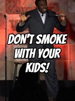 Don't Smoke With Your Kids! #father #son #smoking #mary #dontsmoke #mancave #saystupidthings #toostrong #toooldforthis #yourmama #waitress #Miami #wtf #comedian #standupcomedy #comedyclub #louisjohnson #louisjohnsoncomedy #comedianlouisjohnson #OneLuckyMofo #comedyworks #comedyworksdenver @ComedyWorksDenver 