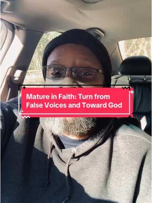 Mature in Faith: Turn from False Voices and Toward God  #Christianity #christiantiktokcomunity  #christiantiktok #ChristianGrowth #FaithMaturity #SpiritualDiscernment #TurnToGod #FalseTeachers #BibleTruth #WalkWithGod #GrowInFaith #GodsWord #FaithOverFear #ChristianEncouragement #SeekGodFirst #RootedInChrist #TruthInChrist #fyp 