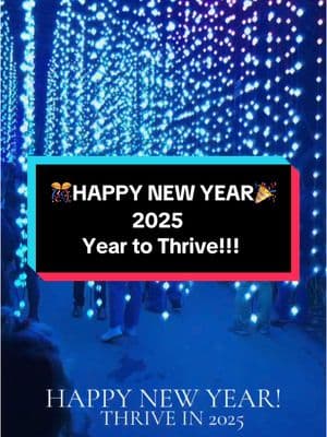 Happy New Year Everyone!!! May you have the most blessed year yet! 🙌🙏🥳🎊🎉#2025theyeartothrive #thrive2025 #blessingsonblessings #happynewyear #happynewyear2025 