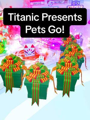 Open 450m Worth Of Titanic Presents in Pets Go Trying to Get Titanic 😬 #roblox #petsimulator #petsgo #petsimulator99 #robloxgames #biggames #rng 