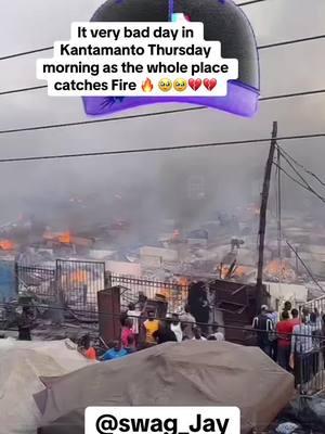 The whole Kantamanto Market catches fire new the GCB 💔🔥🥹🥹 Pray for Kanta #ghanatiktok🇬🇭 #nigeriantiktok🇳🇬 #vrial_video 