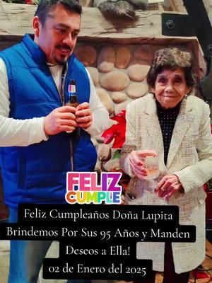 Manden Buenos Deseos a Doña Lupita por Su Cumple! #felizcumple #deseos #paratii #ptp #brindemos #brindar #cumple #birthday #mama #grandma #abuelita #bisabuela #lupita #doña #vergonio #@Marisol Guizar 