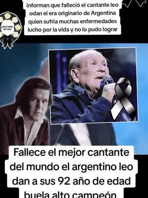 Fallece el mejor cantante del mundo el argentino leo dan a sus 82 años de edad#leodan #argentina #cantante #musica #paratii #luto #leo #dan #artista 